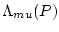 $ \Lambda_{mu}(P)$