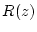 $ R(z)$
