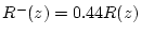 $ R^{-}(z)=0.44R(z)$