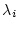 $ \lambda_{i}$