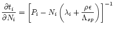 $\displaystyle \frac{\partial t_{i}}{\partial N_{i}} = \left[ P_{i} - N_{i} \left( \lambda_{i}+\frac{\rho \epsilon}{\Lambda_{sp}} \right) \right]^{-1}$