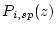 $ P_{i,sp}(z)$
