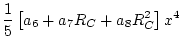 $\displaystyle \frac{1}{5} \left[ a_{6} + a_{7}R_{C} + a_{8}R_{C}^2\right] x^{4}$
