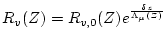 $\displaystyle R_{v}(Z) = R_{v,0}(Z)e^{\frac{\delta z}{\Lambda_{\mu}(Z)}}$