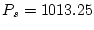 $ P_{s} = 1013.25$