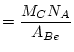 $\displaystyle = \frac{M_{C}N_{A}}{A_{Be}}$