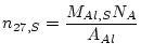 $\displaystyle n_{27,S} = \frac{M_{Al,S}N_{A}}{A_{Al}}$